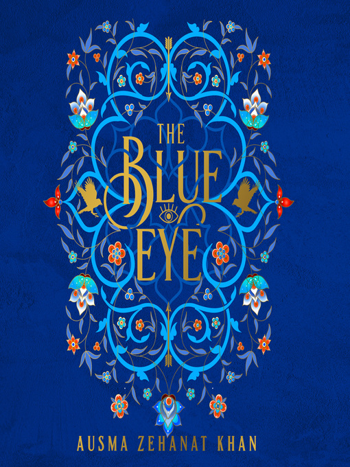 Title details for The Blue Eye by Ausma Zehanat Khan - Available